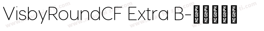 VisbyRoundCF Extra B字体转换